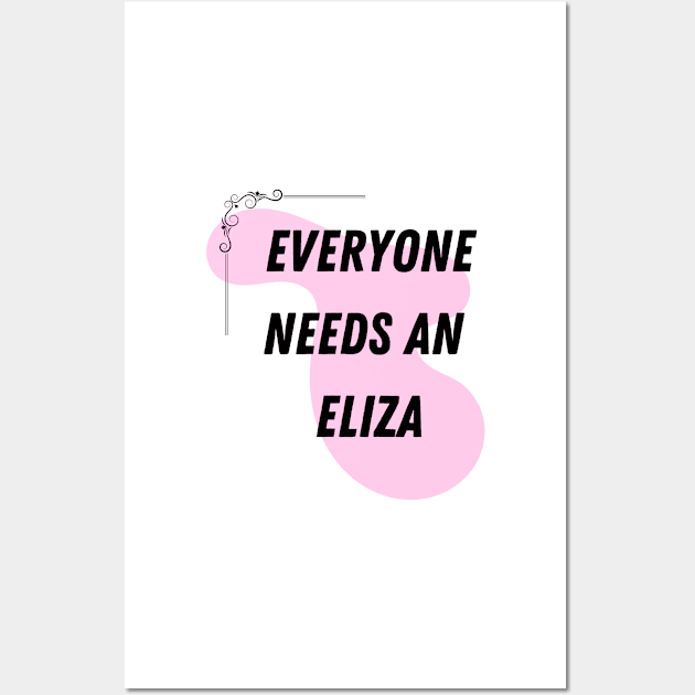 Eliza Name Design Everyone Needs An Eliza Wall Art by Alihassan-Art